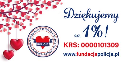 plakat o treści 1% dla fundacji pomocy wdowom i sierotom po poległych policjantach
