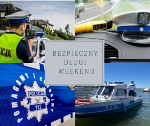 Plakat z napisem &quot;Bezpieczny długi weekend&quot;.
