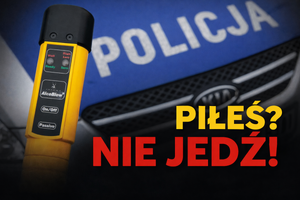 Plakat z napisem "Piłeś? Nie jedź".