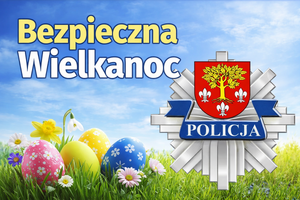 Plakat z napisem Bezpieczna Wielkanoc.