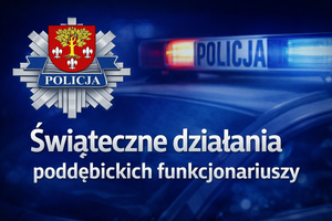 Plakat z napisem świąteczne działania funkcjonariuszy.